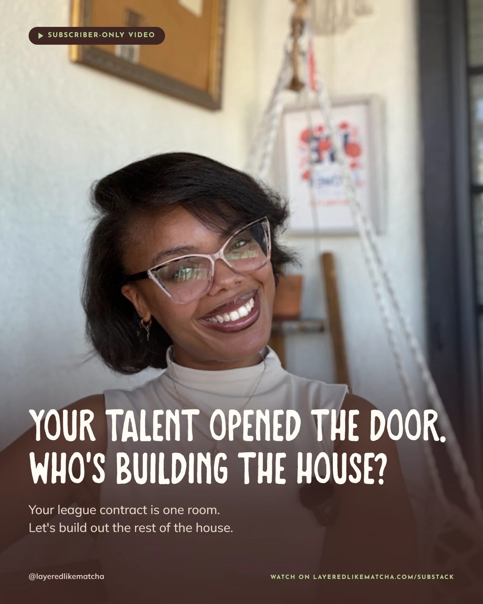 Sparkle Whitaker smiling to camera. Text reads: Your talent opened the door. Who's building the house? Subscriber-only video.